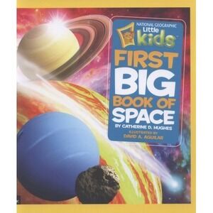 National Geographic Little Kids First Big Book of Space by Catherine D....